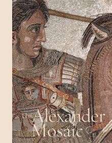 Book cover of The Alexander Mosaic, featuring the mosaic floor of Alexander The Great on horseback. Published by 5 Continents Editions.