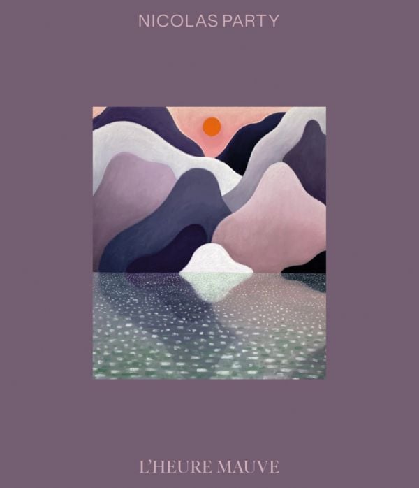 Book cover of Nicolas Party, L’Heure Mauve, featuring a pastel artwork on linen, titled 'Sunset 2021'. Published by 5 Continents Editions.