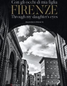 Book cover of Firenze: Through My Daughter’s Eyes, with arched buildings in the city. Published by Mandragora.