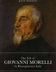 The Life of Giovanni Morelli in Risorgimento Italy