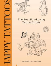 Book cover of Happy Tattoos: The Best Fun-Loving Tattoo Artists; featuring three tattoos: a dinosaur on a skateboard, a penguin with a bow on its head, and a dragon shouting through megaphone. Published by Lannoo Publishers.