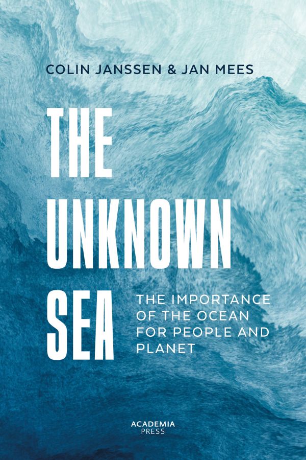 Book cover of The Unknown Sea: The importance of the ocean for people and planet. Published by Lannoo Publishers.