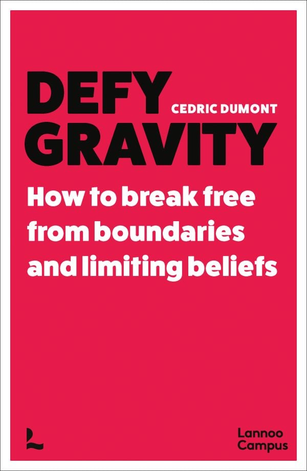 Book cover of Defy Gravity: How to break free from boundaries and limiting beliefs. Published by Lannoo Publishers.