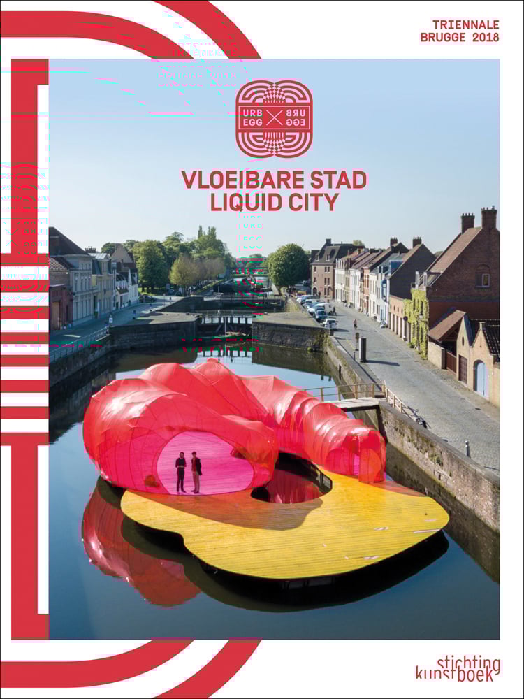 Book cover of 2018 Bruges Triennial: Liquid City, with a large red and yellow cocoon installation, floating on water with locks. Published by Stichting Kunstboek.