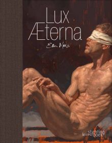 Book cover of Lux Æterna, featuring detail of Ellen Marie Moyson's painting of nude white male, blindfolded. Published by Stichting.