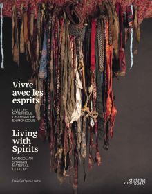 Living with Spirits. Mongolian Shaman Material Culture