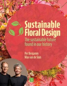 Book cover of Sustainable Floral Design: The sustainable future found in our history; featuring a floral arrangement. Published by Stichting Kunstboek.