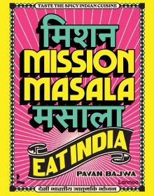 Book cover of Mission Masala - Eat India: Taste the spicy Indian cuisine. Published by Lannoo Publishers.