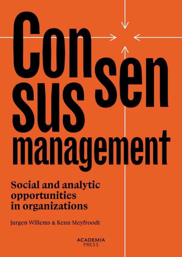 Book cover of Consensusmanagement: Social and analytic opportunities in organizations. Published by Lannoo Publishers.