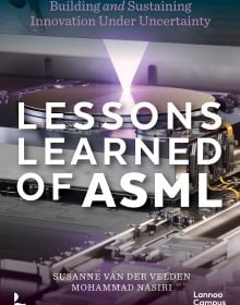 Book cover of Lessons Learned of ASML: Building & Sustaining Innovation Under Uncertainty. Published by Lannoo Publishers.