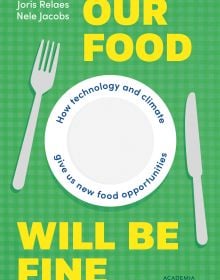 Book cover of Our Food Will be Fine: How technology and climate give us new food opportunities. Published by Lannoo Publishers.