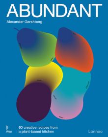 Book cover of Abundant: 60 creative recipes from a plant-based kitchen. Published by Lannoo Publishers.
