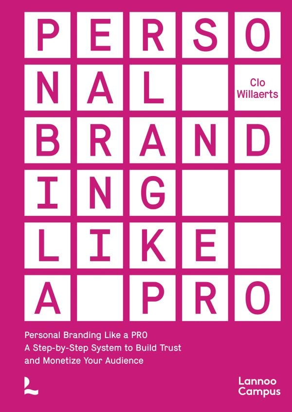 Book cover of Personal Branding Like a PRO: A Step-by-Step System to Build Trust and Monetize Your Audience. Published by Lannoo Publishers.