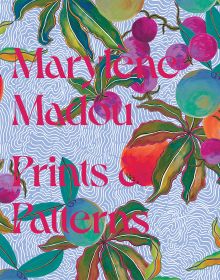 Book cover of Marylène Madou: Prints & Patterns, with a bold, colorful print of a fruit bearing tree. Published by Hopper&Fuchs.