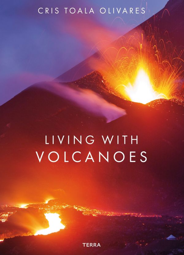 Book cover of Living With Volcanoes, with a spectacular shot of volcano spewing bright orange lava. Published by Lannoo Publishers.