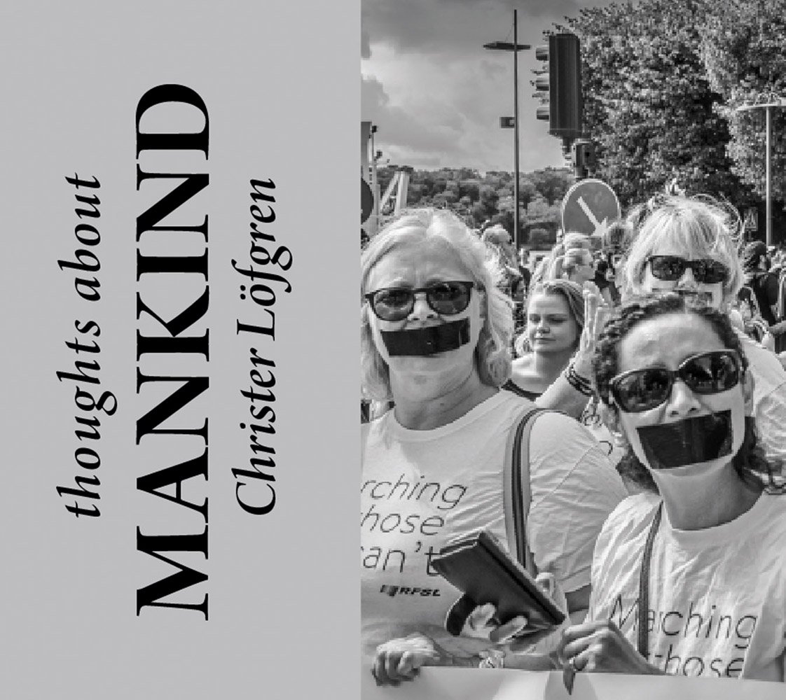 Shot of group of people with black tape covering their mouths, thoughts about mankind Christer Lofgren in black font on left grey banner.