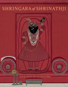 Book cover of Shringara of Shrinathji: From the Collection of the Late Gokal Lal Mehta, with a figure in red dress. Published by Mapin Publishing.