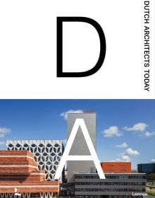 Book cover of Dutch Architects Today; featuring modern architecture. Published by Lannoo Publishers.