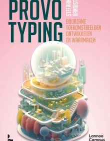 Book cover of Stefaan Vandist's Provotyping: Develop and Realise Sustainable Future Visions, with a futuristic city. Published by Lannoo Publishers.
