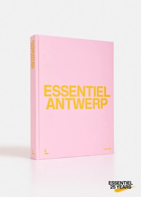 Book cover of Essentiel Antwerp: 25 Years. Published by Lannoo Publishers.