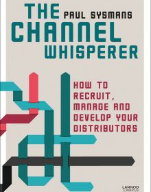 Book cover of 'The Channel Whisperer, How to Recruit, Manage and Develop Your Distributors'. Published by Lannoo Publishers.