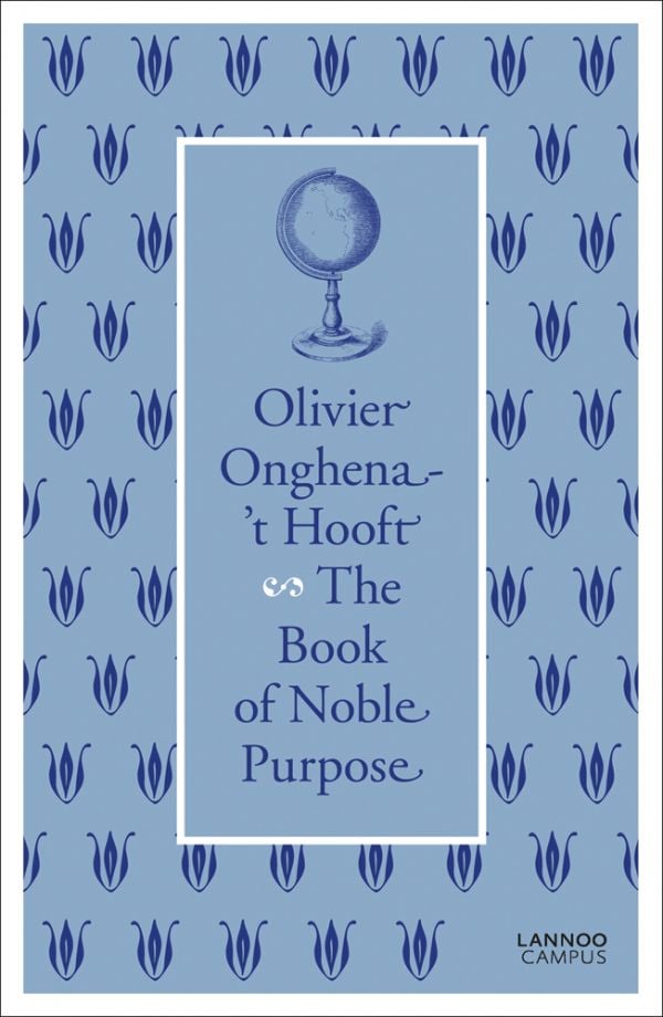 Blue globe on blue banner, repeated blue floral print border, on cover of 'The Book of Noble Purpose'; by Lannoo Publishers.