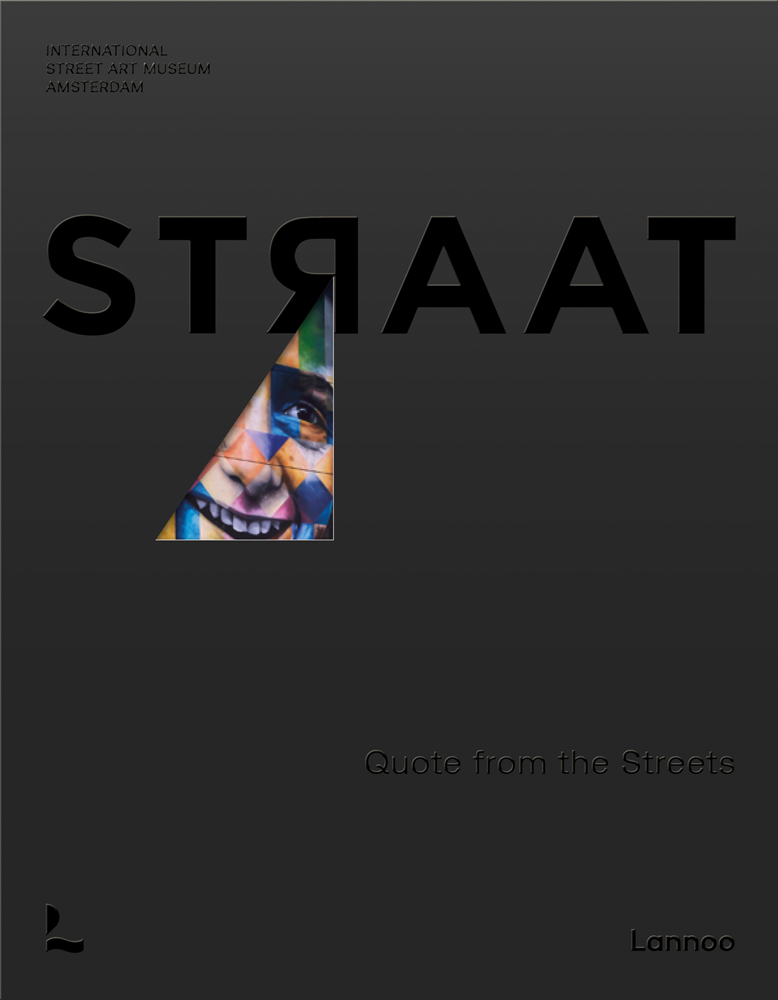 Charcoal cover with small triangular image of smiling face with multicoloured patterns on cover of 'STRAAT, Quote from the streets', by Lannoo Publishers.