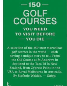 Grass green cover of '150 Golf Courses You Need to Visit Before You Die', by Lannoo Publishers.