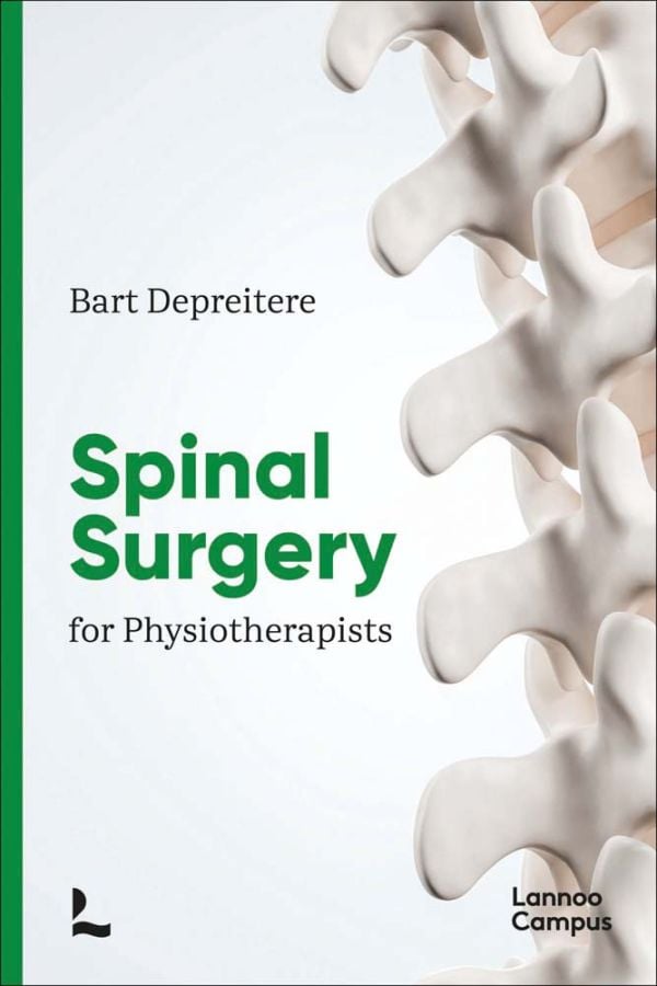 Book cover of Spine Surgery for Physiotherapists, featuring a vertebral spine model. Published by Lannoo Publishers.