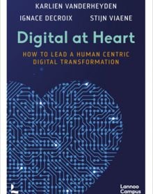 Book cover of Digital at Heart: How to lead the human centric digital transformation. Published by Lannoo Publishers.