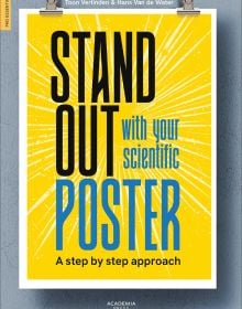 Book cover of Stand Out With Your Scientific Poster: A Step by Step Approach, with yellow poster suspended by clips. Published by Lannoo Publishers.