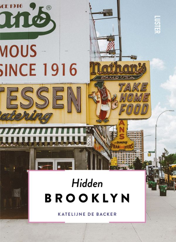 Book cover of Hidden Brooklyn, featuring Nathan's famous food place on corner of street in Brooklyn. Published by Luster Publishing.