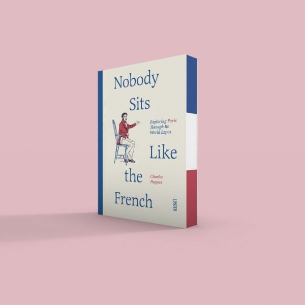 Book cover of Nobody Sits Like the French, with a figure sitting in a chair. Published by Luster Publishing.