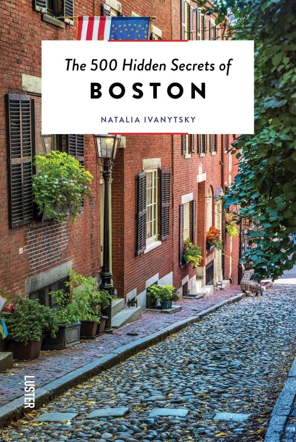 Book cover of The 500 Hidden Secrets of Boston, featuring the neighborhood of Beacon Hill. Published by Luster Publishing.