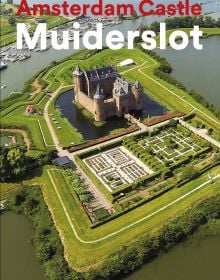 Book cover of Amsterdam Castle Muiderslot, featuring an aerial shot of magical castle with landscapes grounds, surrounded by water. Published by Waanders Publishers.