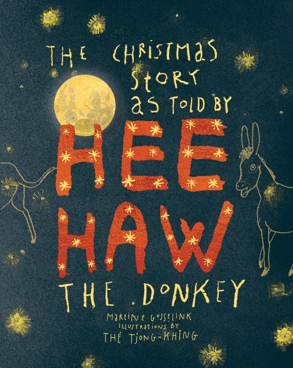 Book cover of The Christmas story as told by HeeHaw, the donkey, with a donkey and a bright moon above. Published by Waanders Publishers.
