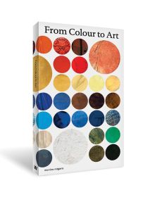 Book cover of From Colour to Art, featuring circles of colours. Published by Waanders Publishers.