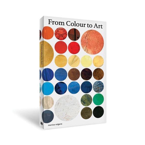 Book cover of From Colour to Art, featuring circles of colours. Published by Waanders Publishers.