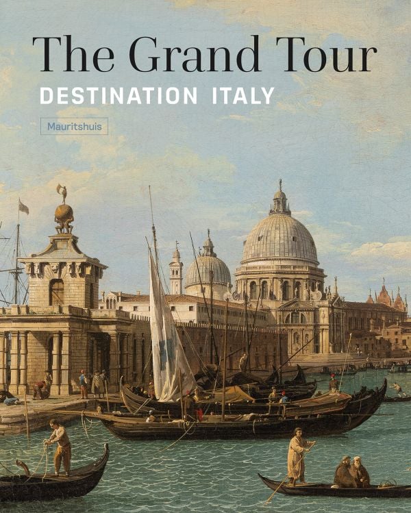 Book cover of The Grand Tour: Destination Italy; featuring the Venice canal and grand architecture. Published by Waanders Publishers.
