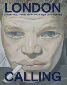 Book cover of London Calling: Francis Bacon, David Hockney, Paula Rego, Lucian Freud; featuring a portrait of figure with a cigarette in mouth. Published by Waanders Publishers.