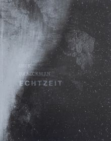Book cover of ECHTZEIT: Dirk Braeckman, featuring a dark grey, speckled image. Published by Hopper&Fuchs.