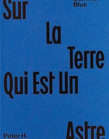 Book cover of Summer Blue - Sur La Terre Qui Est Un Astre: Peter H. Waterschoot. Published by Hopper&Fuchs.