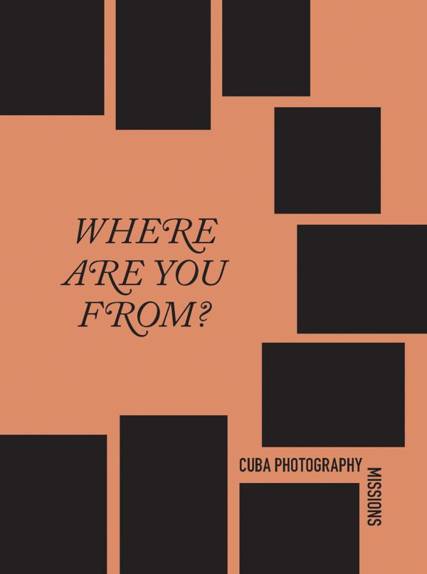 Book cover of Cuba Photography Missions: Where are you from?. Published by Hopper&Fuchs.