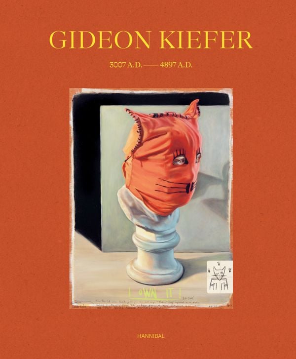 Book cover of Gideon Kiefer – 3007 A.D.—4897 A.D, featuring a painting of white bust in orange cat balaclava. Published by Hannibal Books.