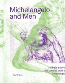 Book cover of Michelangelo and Men: The Male Body in the Life and Work of Michelangelo; featuring a anatomical drawing. Published by Hannibal Books.