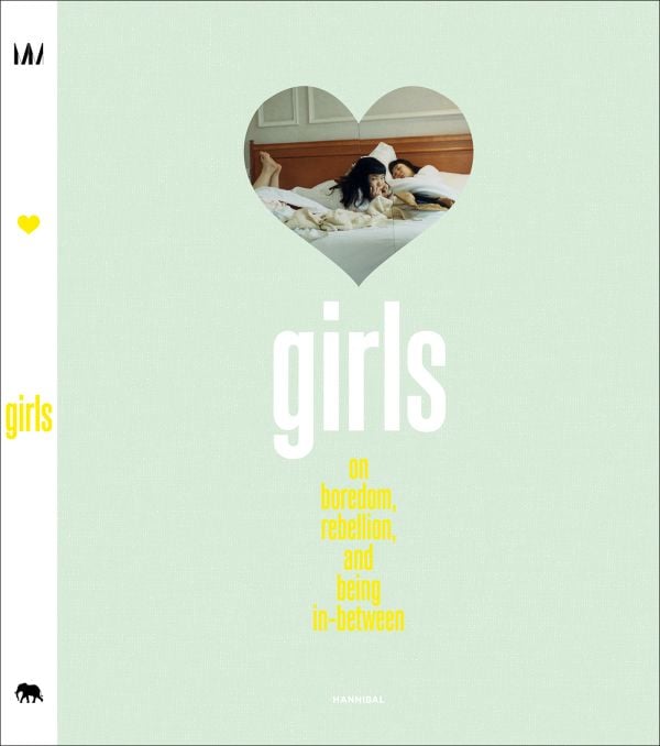Book cover of GIRLS: On Boredom, Rebellion and Being In-Between. Published by Hannibal Books.