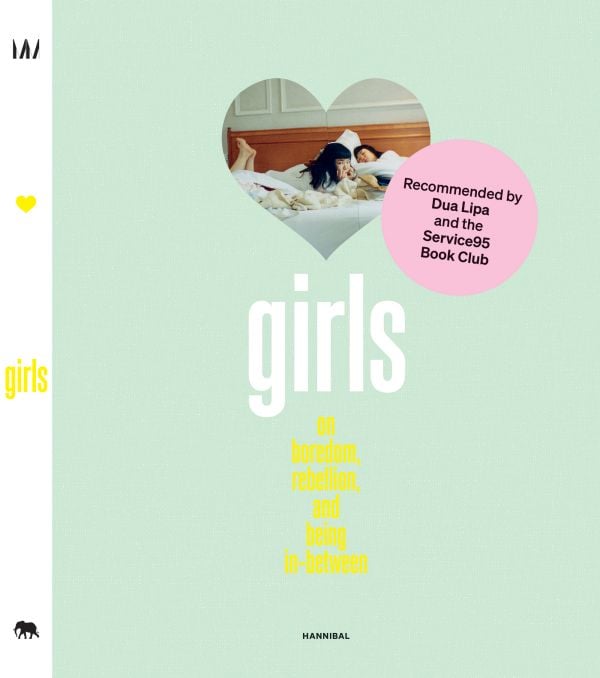 Book cover of GIRLS: On Boredom, Rebellion and Being In-Between. Published by Hannibal Books.