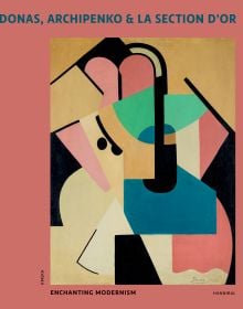 Book cover of Donas, Archipenko & La Section d'Or: Enchanting Modernism; featuring an abstract painting. Published by Hannibal Books.