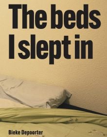 Bieke Depoorter – The Beds I Slept In