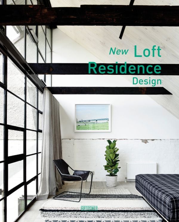 Book cover of New Loft Residence Design, with an interior loft space with large windows. Published by Artpower International.